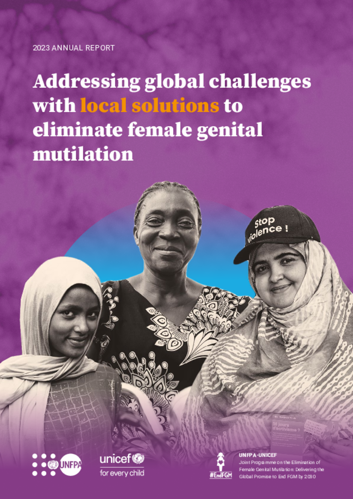 2023 Annual Report of FGM Joint Programme: Addressing global challenges with local solutions to eliminate female genital mutilation 