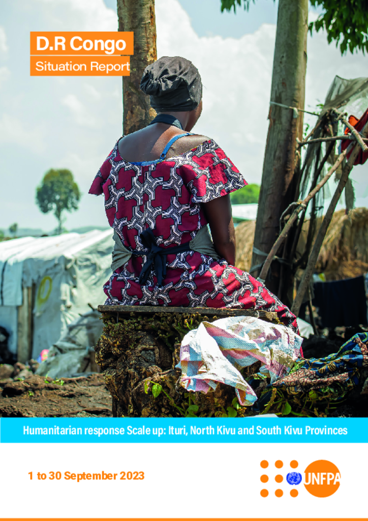 UNFPA Democratic Republic of the Congo Situation Report - Humanitarian Response Scale up: Ituri, North Kivu and South Kivu Provinces (01-31 September 2023)